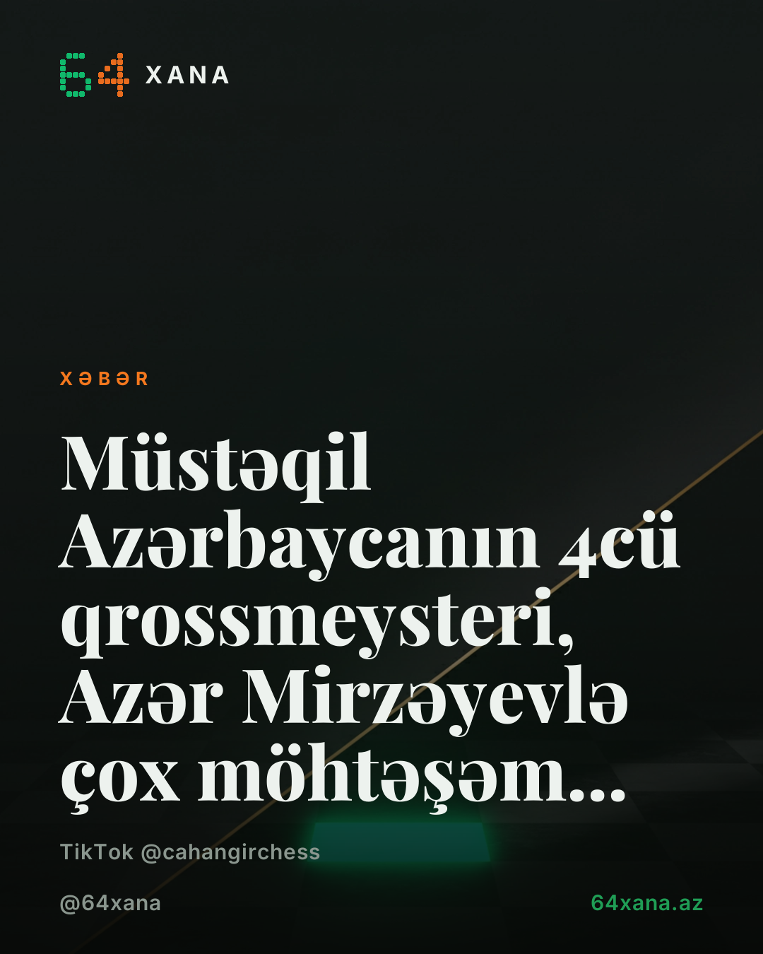 Müstəqil Azərbaycanın 4cü qrossmeysteri, Azər Mirzəyevlə çox möhtəşəm...