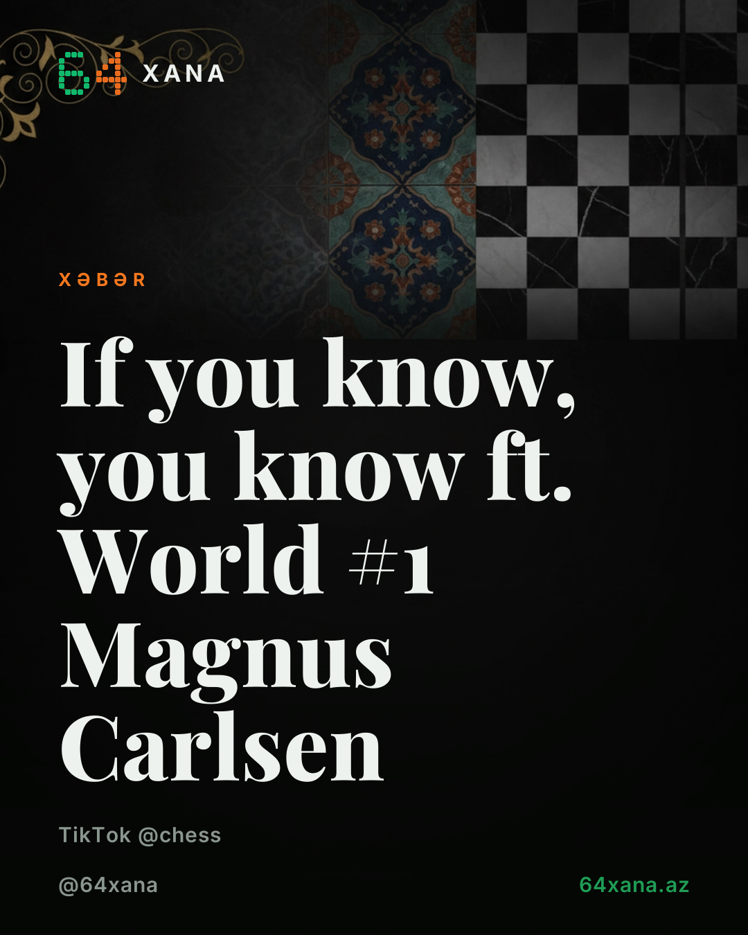 Dünya #1 Maqnus Karlsen: Bilənlər bilir