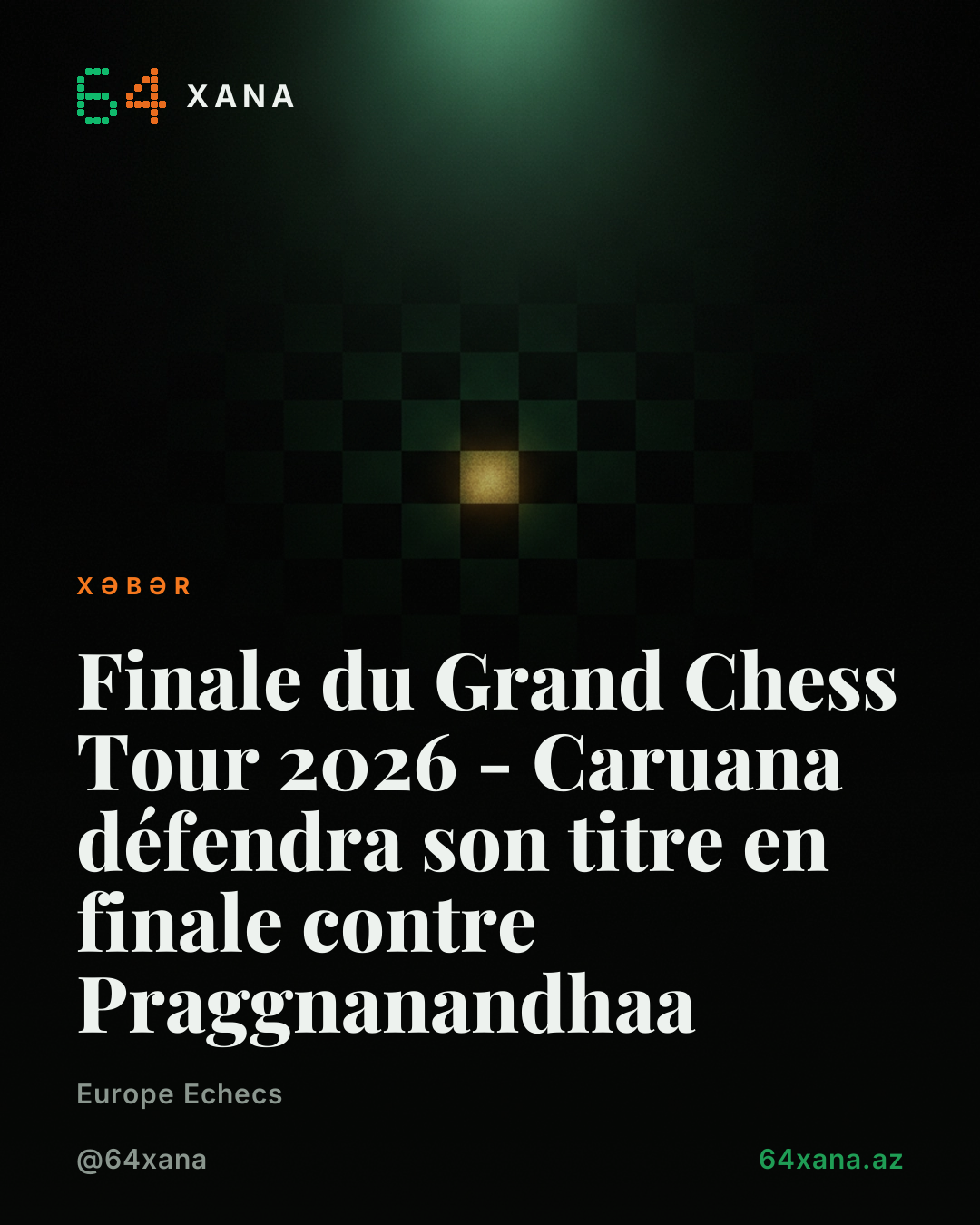 Grand Chess Tour 2026: Caruana finalda Praggnanandhaa ilə qarşılaşacaq