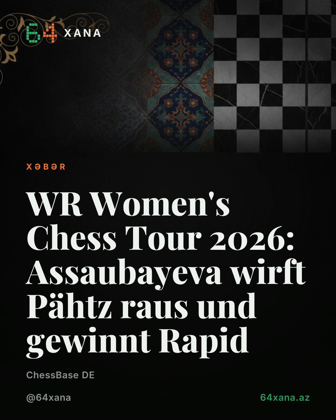 Bibisara Assaubayeva WR Women's Chess Tour 2026 Rapid turniri. Elisabeth Pähtz azaldı, Mariya Muzychuk galibliq.