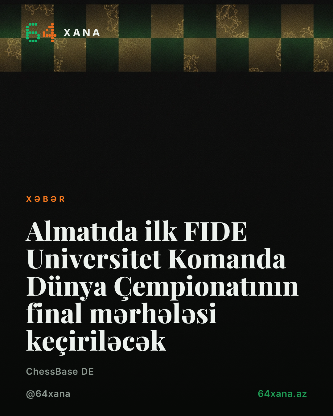 Almatıda ilk FIDE Universitet Komanda Dünya Çempionatının final mərhələsi keçiriləcək