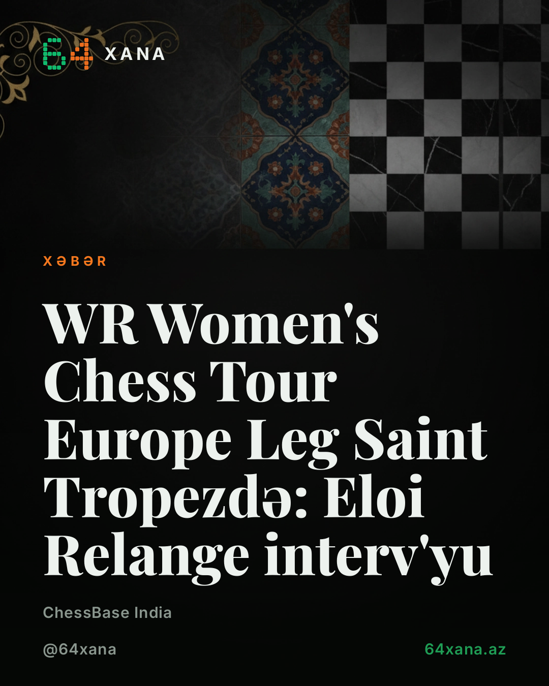 WR Women's Chess Tour Europe Leg Saint Tropezdə: Eloi Relange interv'yu