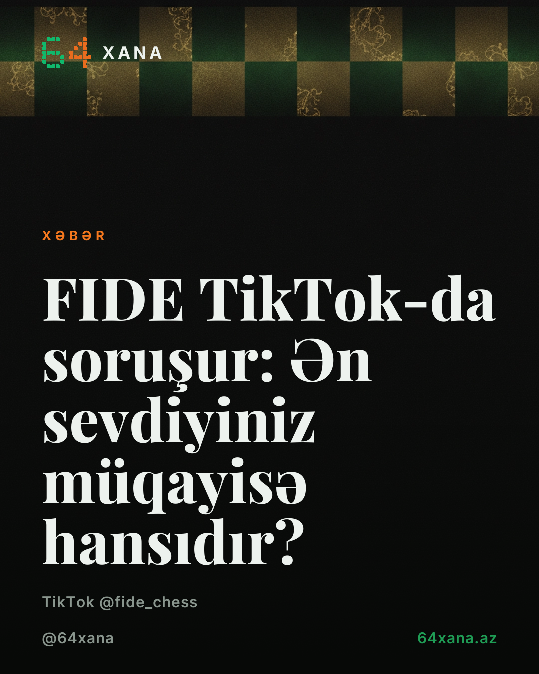 FIDE TikTok-da soruşur: Ən sevdiyiniz müqayisə hansıdır?