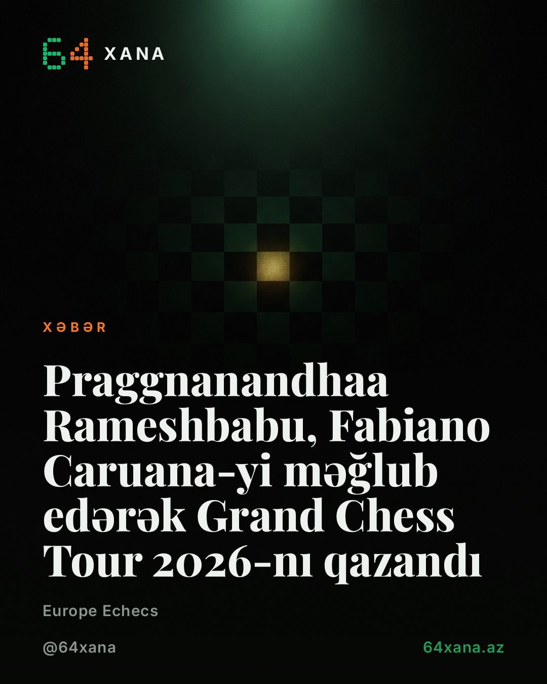 Praggnanandhaa Rameshbabu, Fabiano Caruana-yi məğlub edərək Grand Chess Tour 2026-nı qazandı