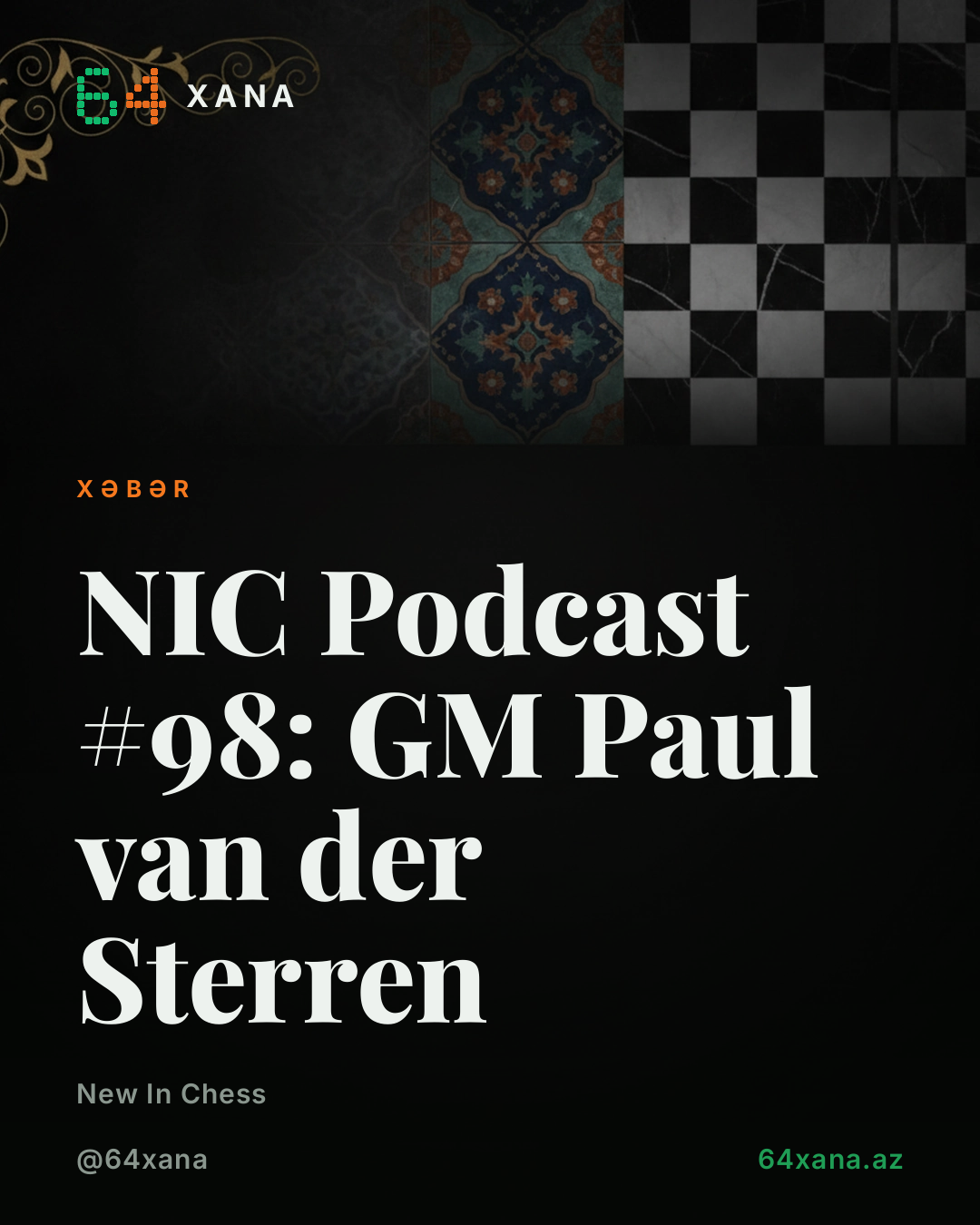 NIC Podcast #98: GM Paul van der Sterren