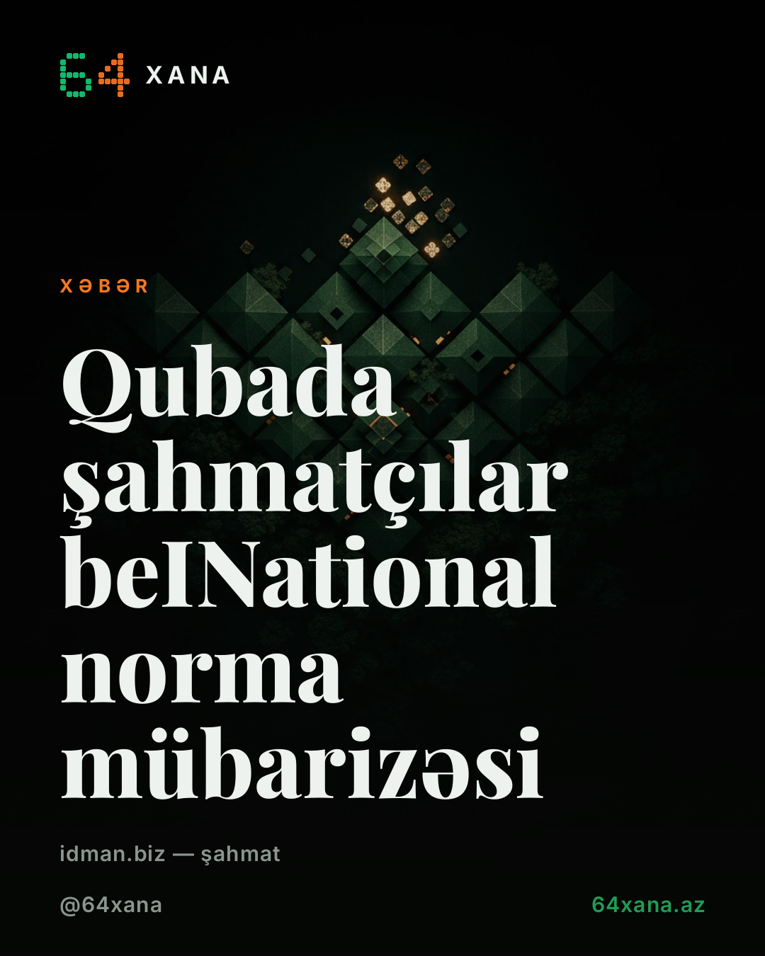 Qubada şahmatçılar beINational norma mübarizəsi