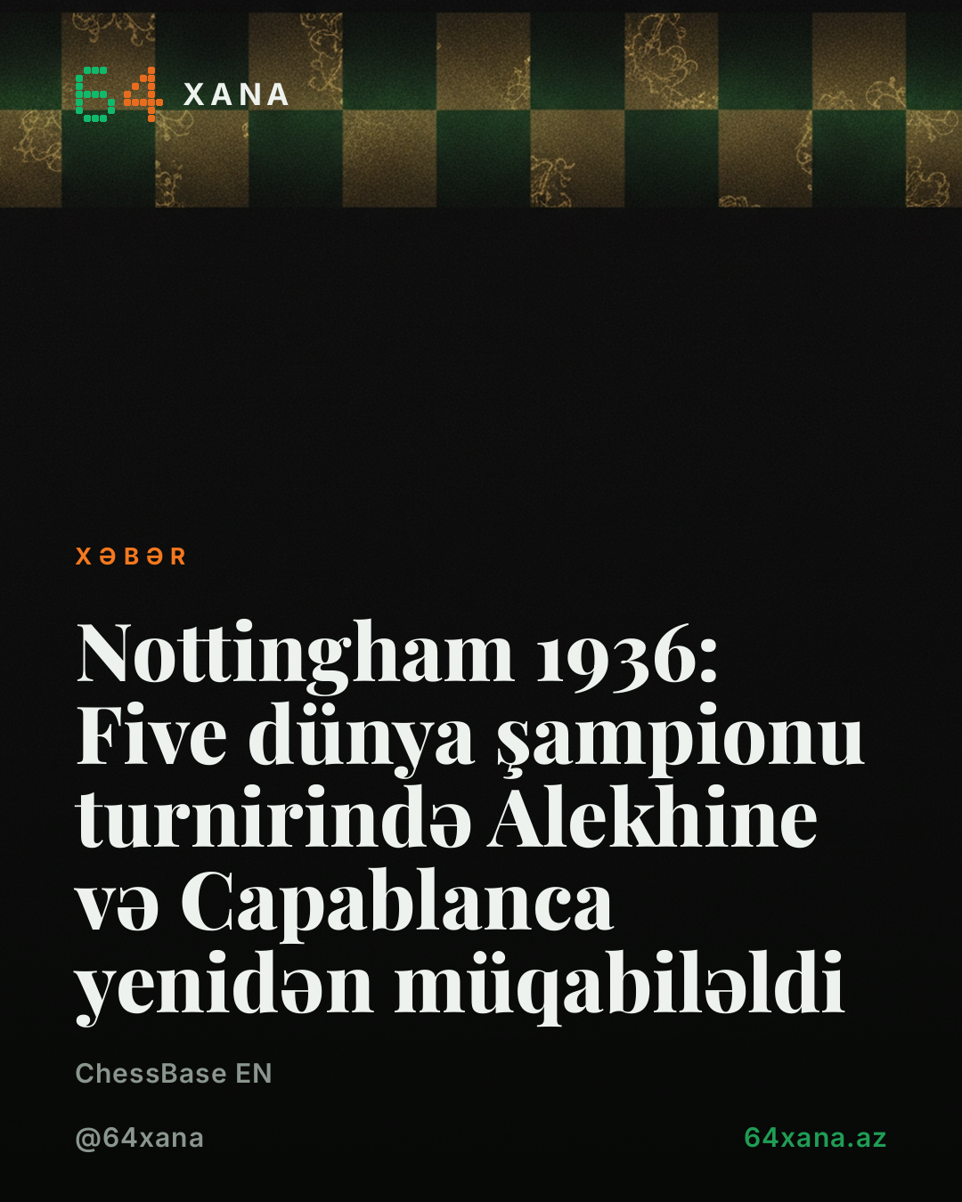 Nottingham 1936: Five dünya şampionu turnirində Alekhine və Capablanca yenidən müqabiləldi