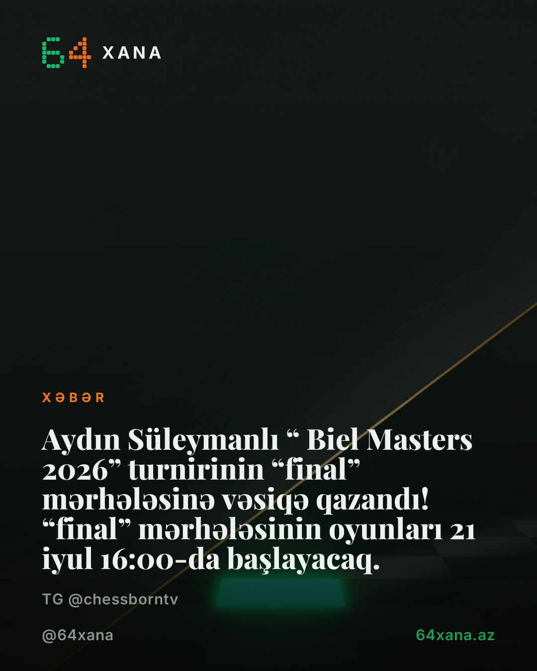 🇦🇿 Aydın Süleymanlı “ Biel Masters 2026” turnirinin “final” mərhələsinə vəsiqə qazandı! 📌 “final” mərhələsinin oyunları 21 iyul 16:00-da başlayacaq.
