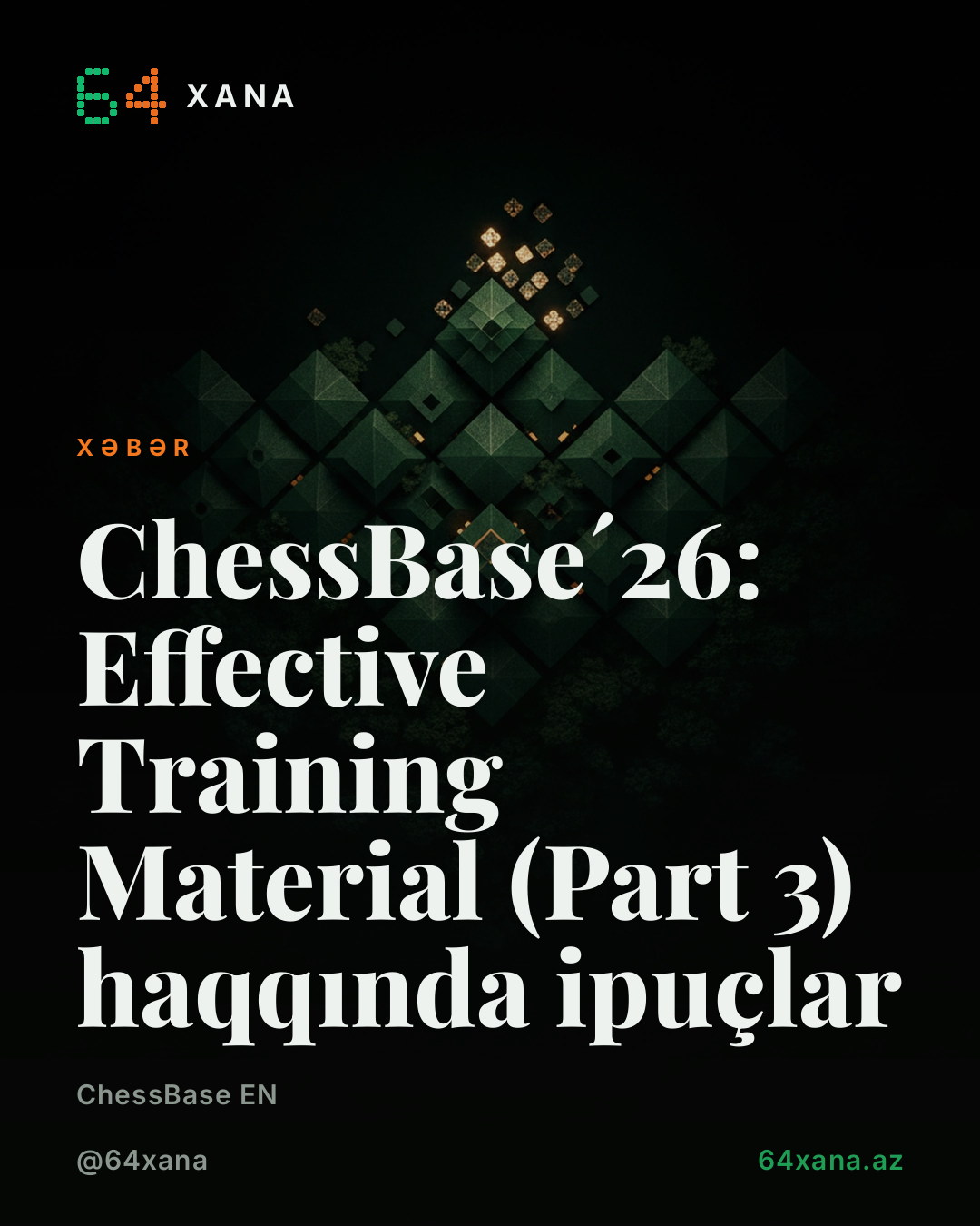ChessBase´26-da etibarlı təhsil materialı yaradmaq və faylları təhsil guruhuna göndərmək haqqında 29-ci hissə