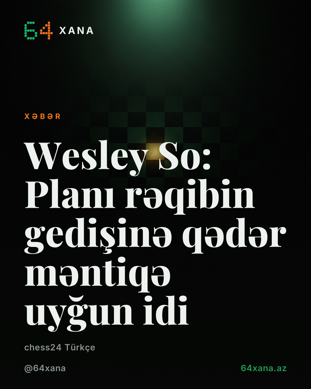 Wesley So: Planı rəqibin gedişinə qədər məntiqə uyğun idi