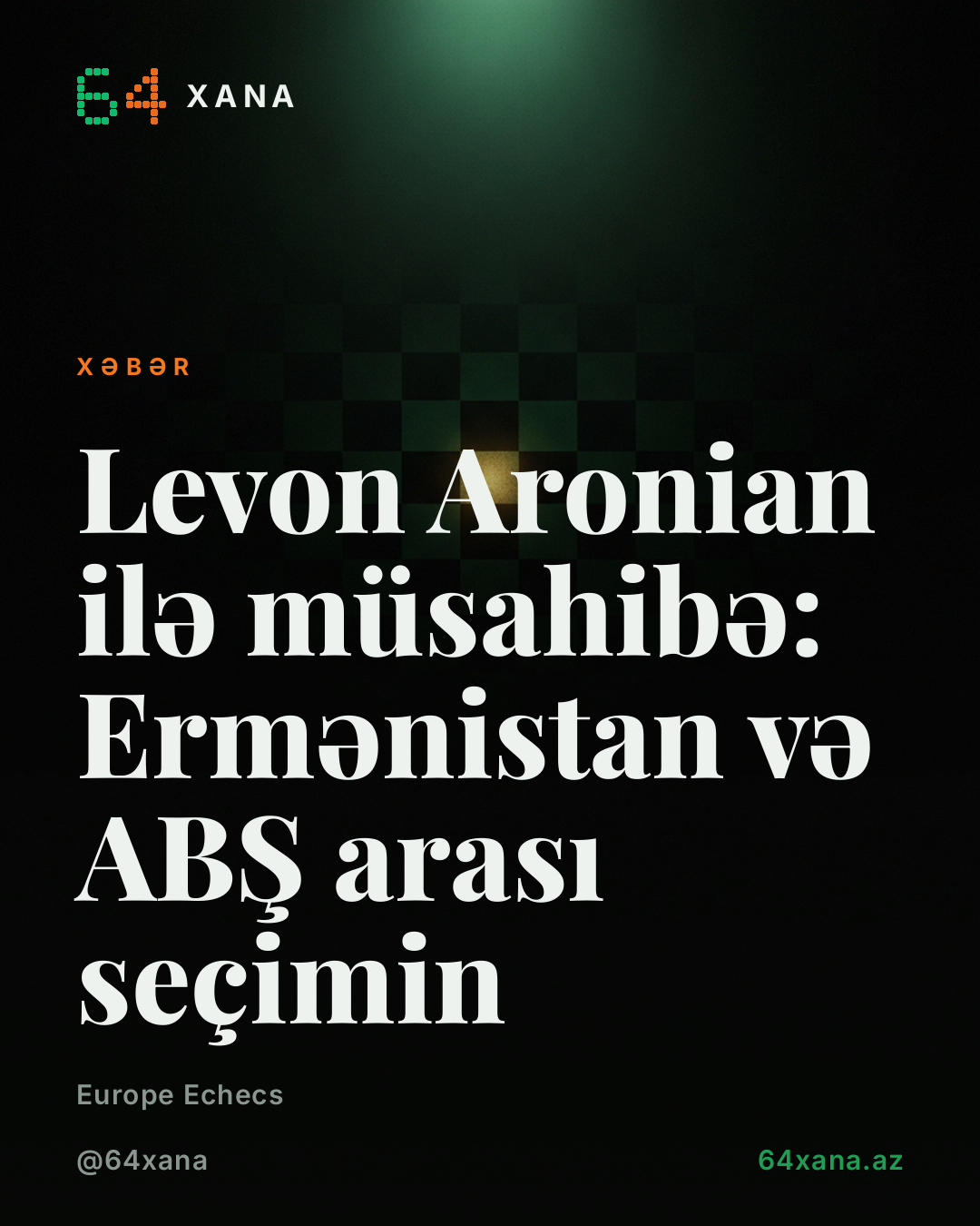 Levon Aronian ilə müsahibə: Ermənistan və ABŞ arası seçimin
