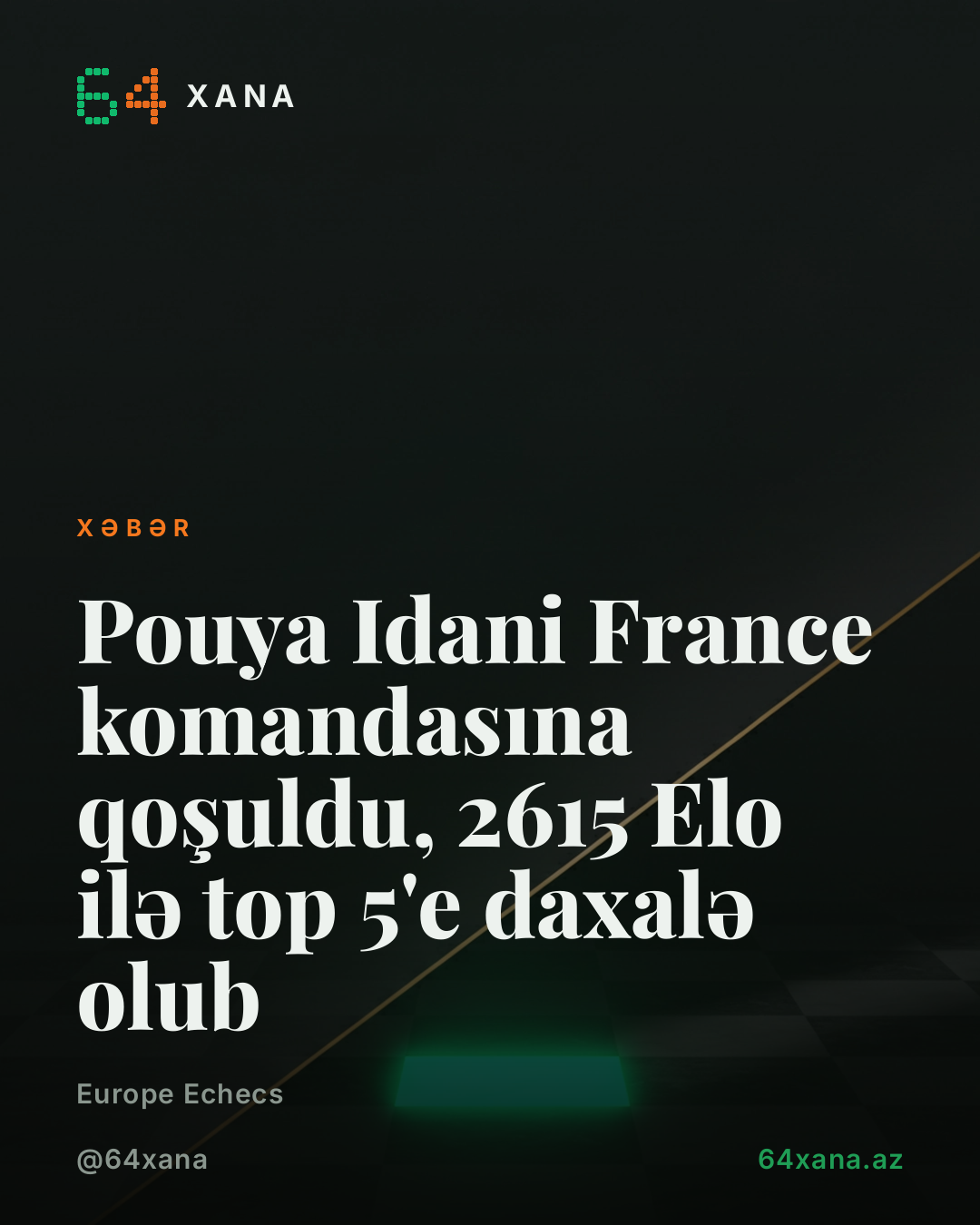 Pouya Idani France komandasına qoşuldu, 2615 Elo ilə top 5'e daxalə olub