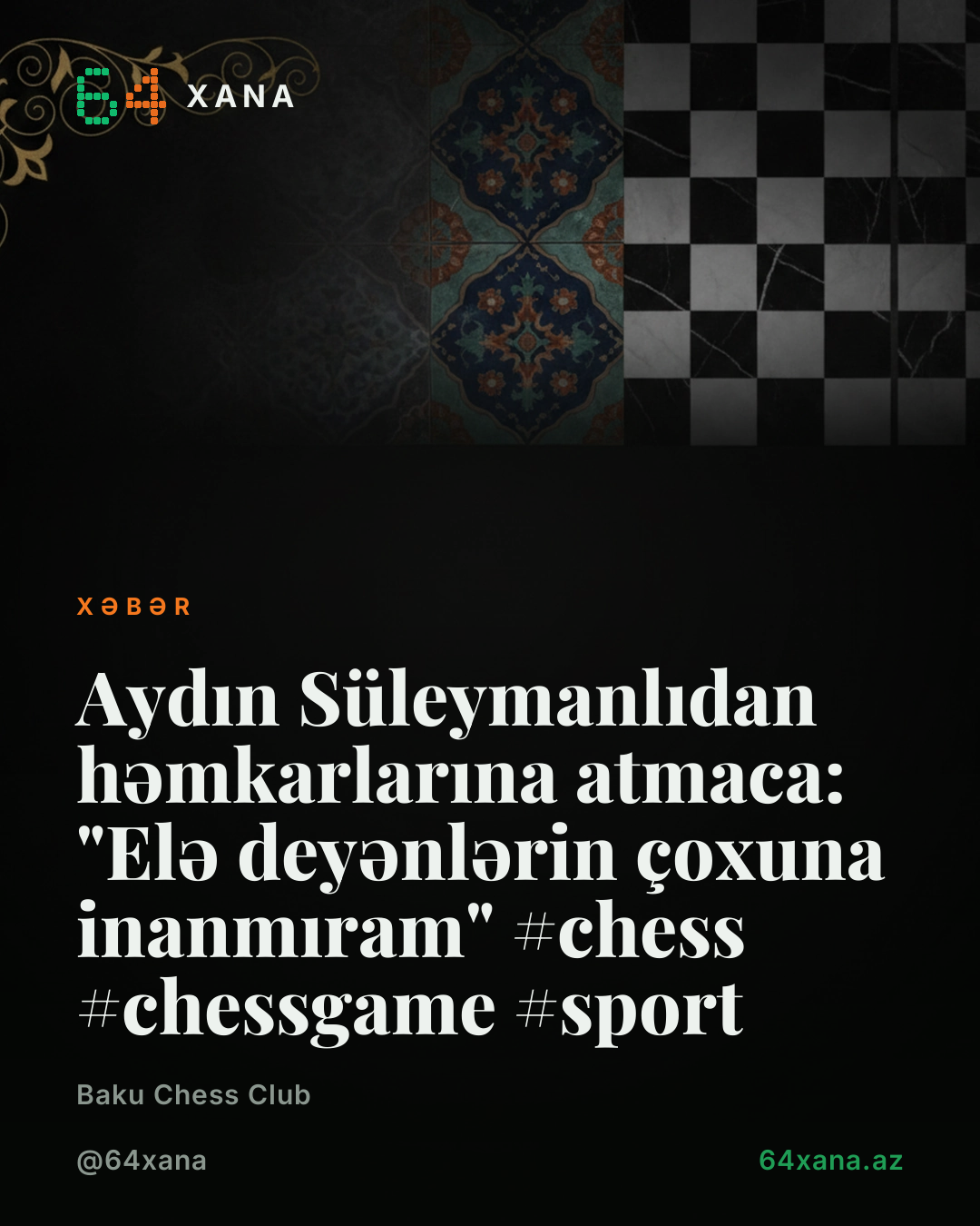 Aydın Süleymanlıdan həmkarlarına atmaca: "Elə deyənlərin çoxuna inanmıram" #chess #chessgame #sport