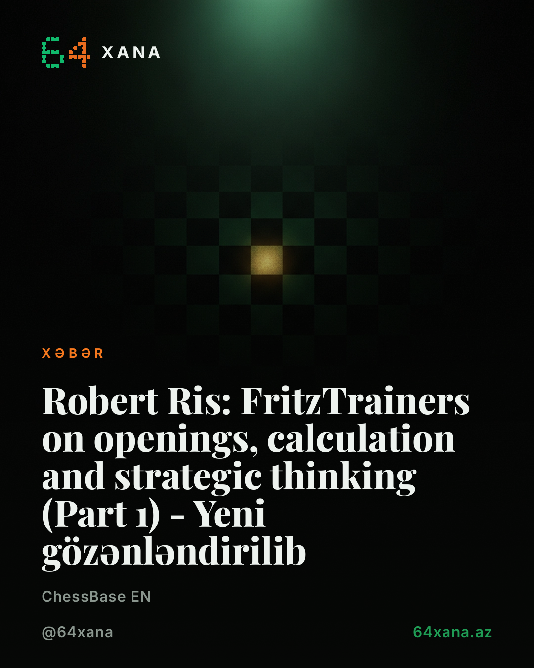 Yenə oxunmuş: Robert Ris-in FritzTrainers-i açılışlar, hesablama və strateji fikir üçün (Bölmə 1)