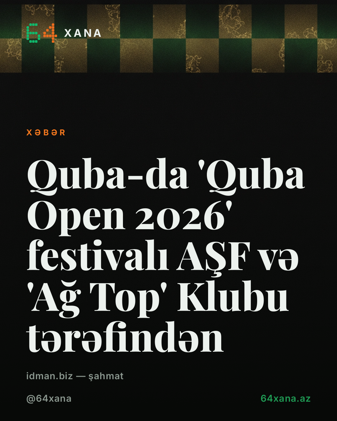 Quba-da 'Quba Open 2026' festivalı AŞF və 'Ağ Top' Klubu tərəfindən
