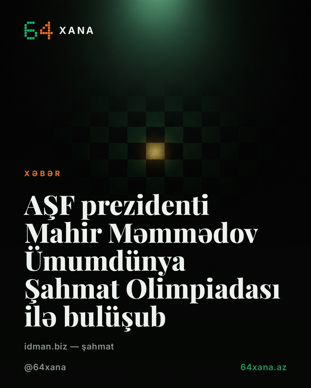 AŞF prezidenti Mahir Məmmədov Ümumdünya Şahmat Olimpiadası ilə bulüşub