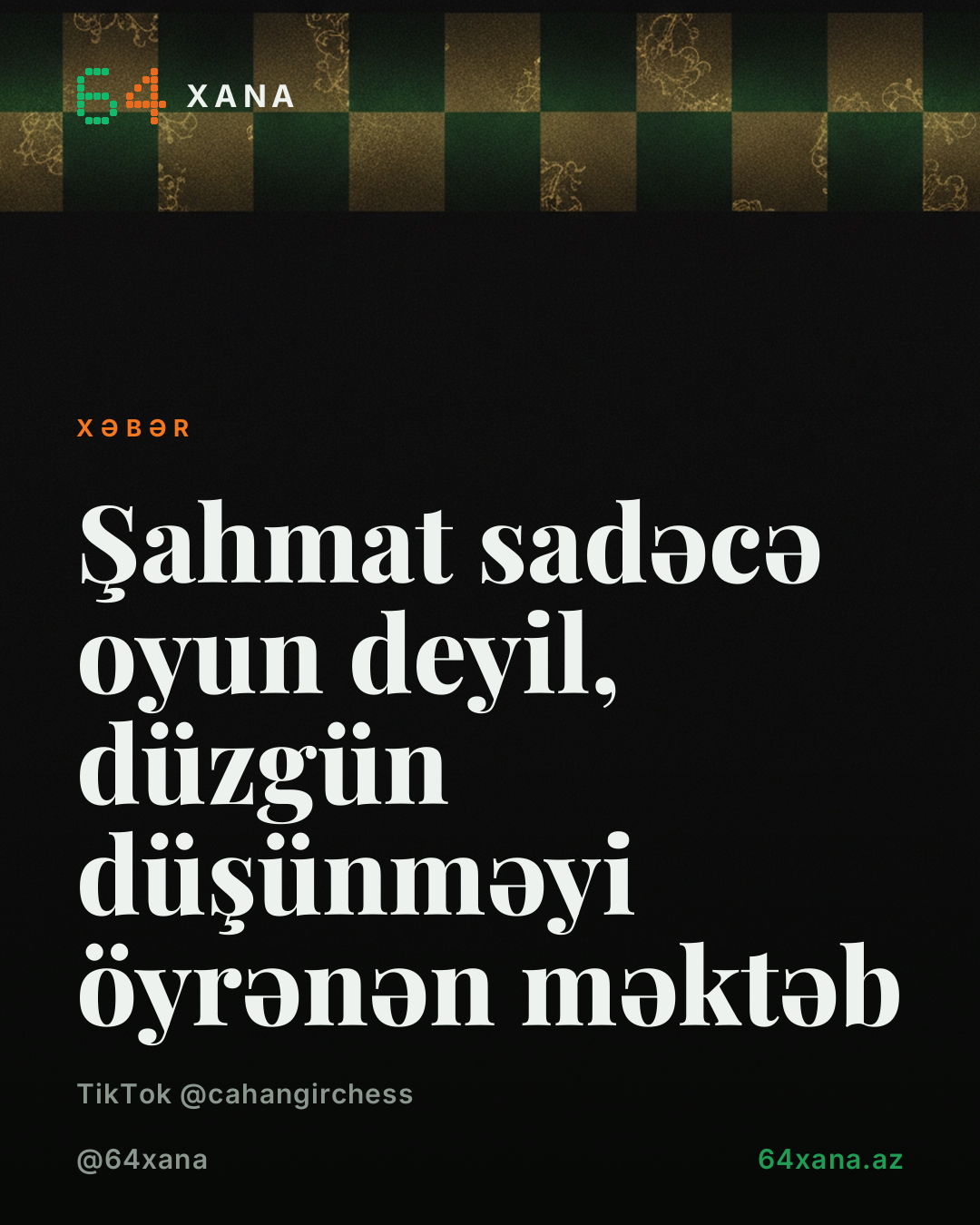 Şahmat sadəcə oyun deyil, düzgün düşünməyi öyrənən məktəb