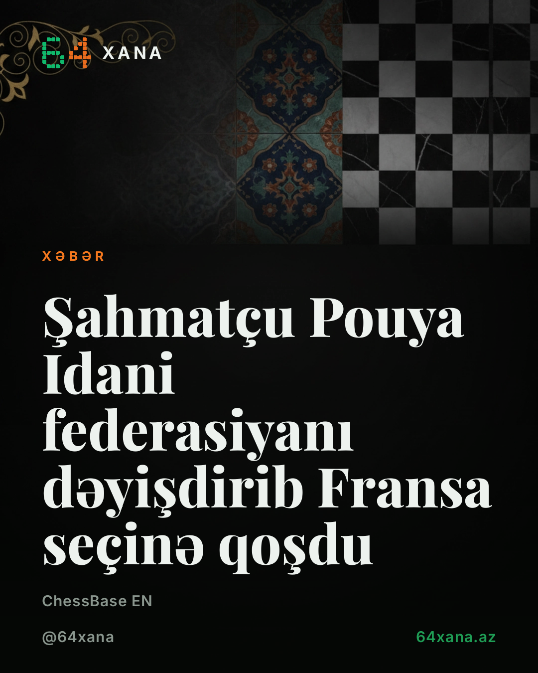 Şahmatçu Pouya Idani federasiyanı dəyişdirib Fransa seçinə qoşdu