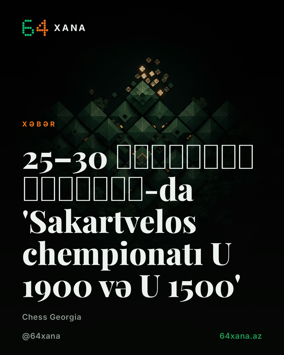 25–30 სექტمبرს ზუგდიდი-da 'Sakartvelos chempionatı U 1900 və U 1500'