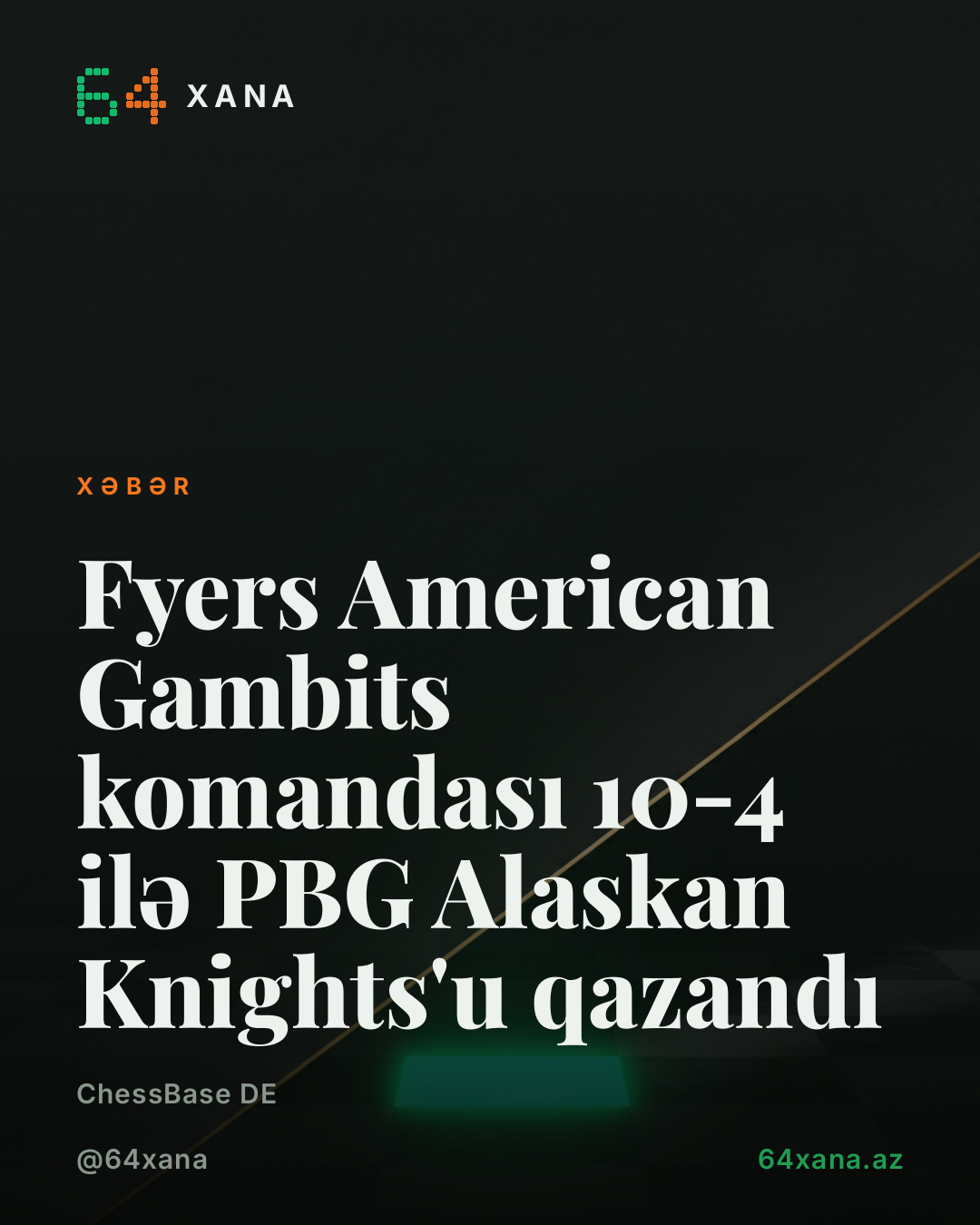 Fyers American Gambits komandası 10-4 ilə PBG Alaskan Knights'u qazandı