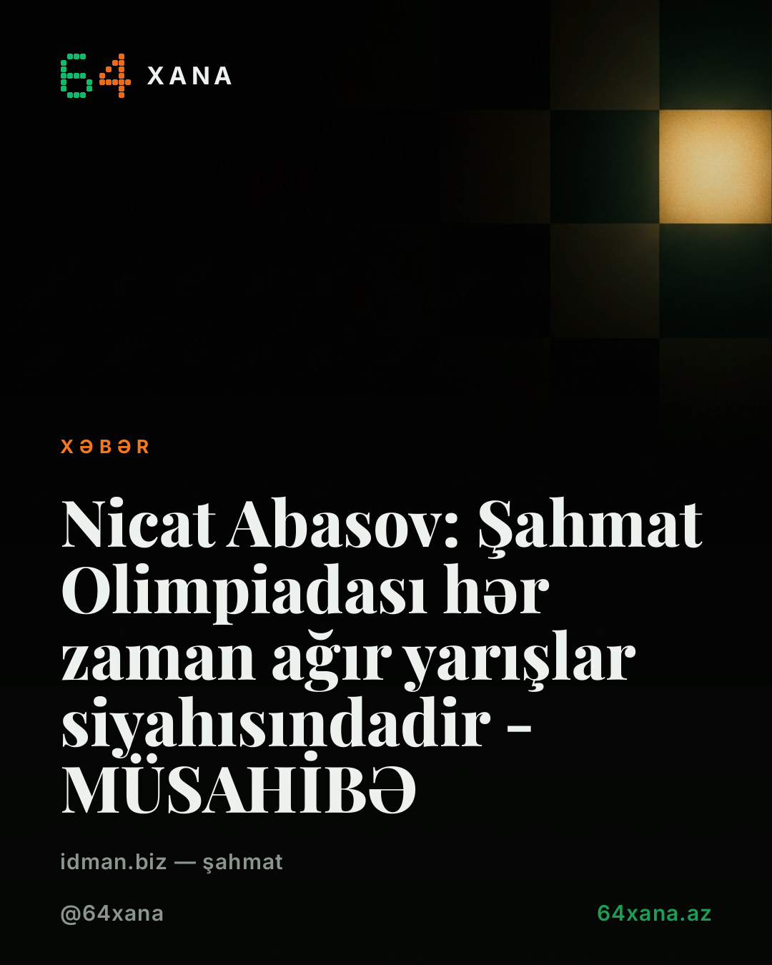 Nicat Abasov: Ümumdünya Şahmat Olimpiadasına Hazırlıq Barədə