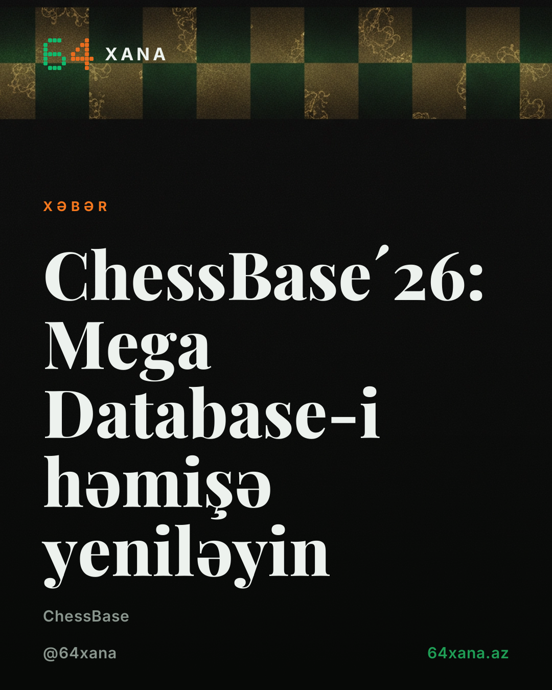 ChessBase´26: Mega Database-i həmişə yeniləyin