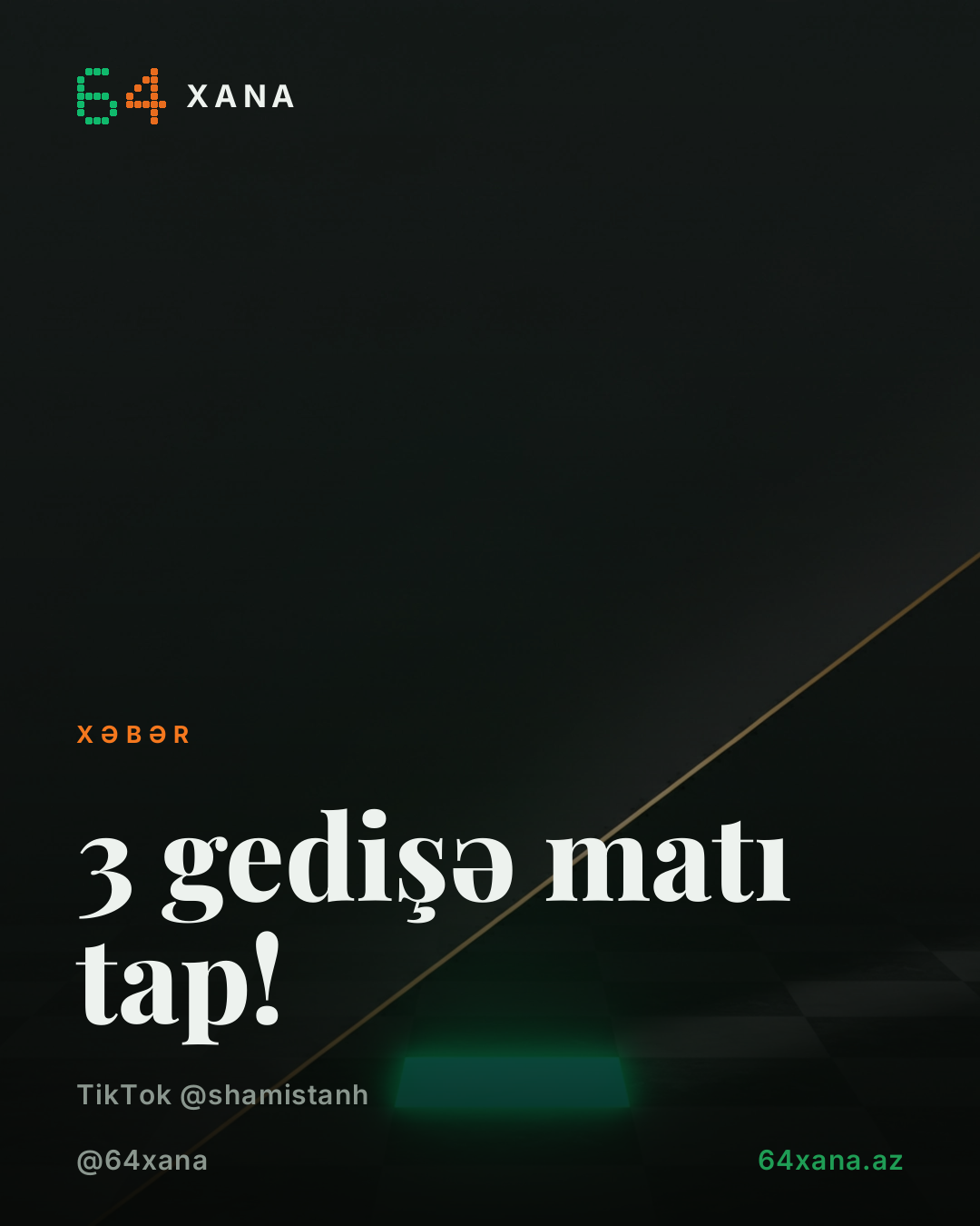 3 gedişə matı tap!