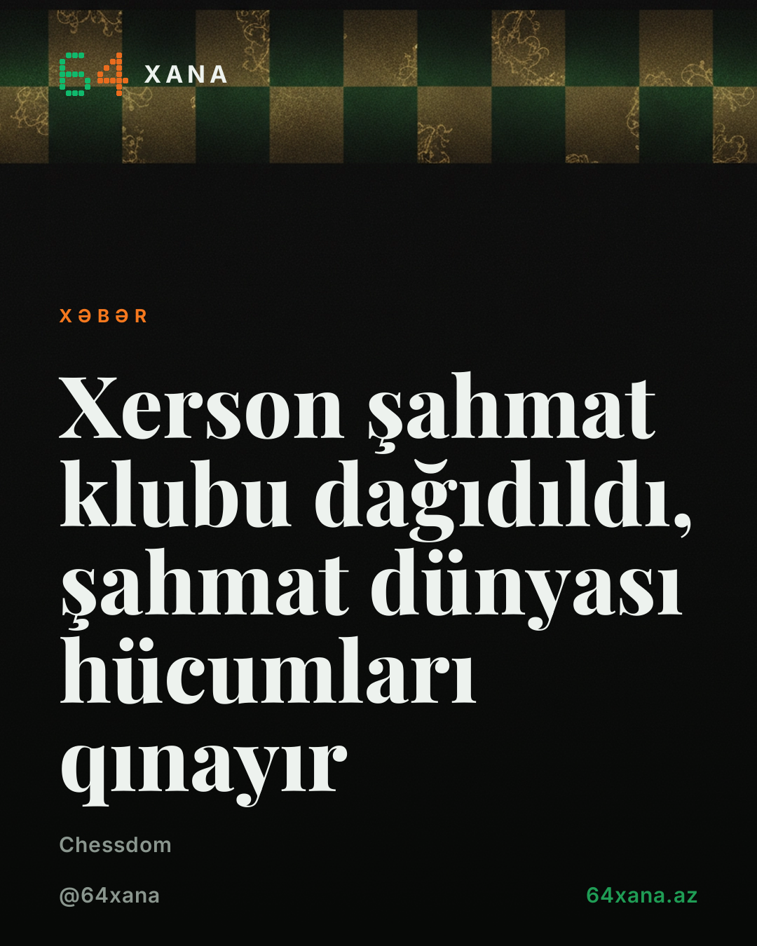 Xerson şahmat klubu dağıdıldı, şahmat dünyası hücumları qınayır