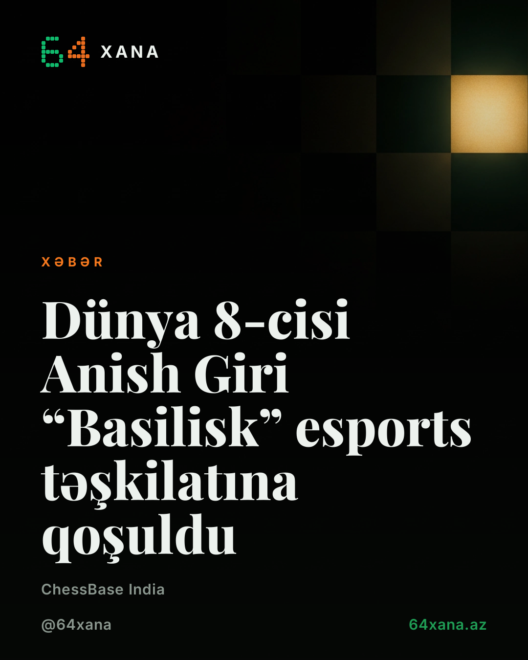 Dünya 8-cisi Anish Giri “Basilisk” esports təşkilatına qoşuldu