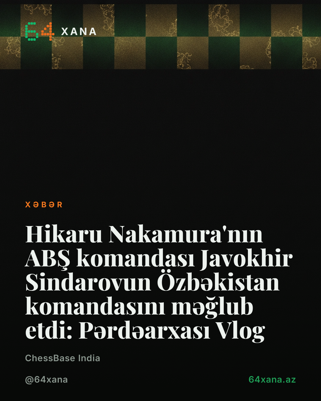 Hikaru Nakamura'nın ABŞ komandası Javokhir Sindarovun Özbəkistan komandasını məğlub etdi: Pərdəarxası Vlog