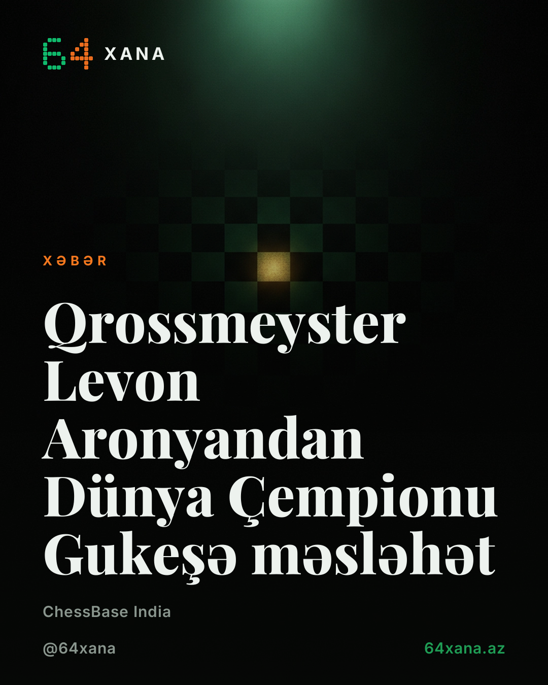 Qrossmeyster Levon Aronyandan Dünya Çempionu Gukeşə məsləhət