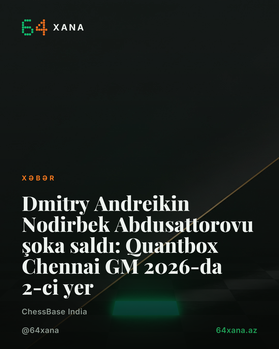 Dmitry Andreikin Nodirbek Abdusattorovu şoka saldı: Quantbox Chennai GM 2026-da 2-ci yer