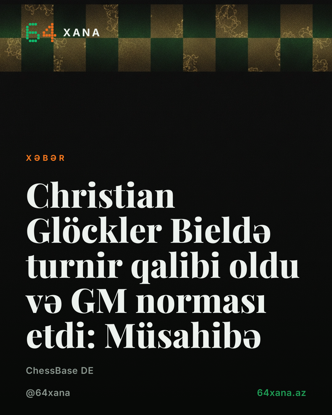 Christian Glöckler Bieldə turnir qalibi oldu və GM norması etdi: Müsahibə