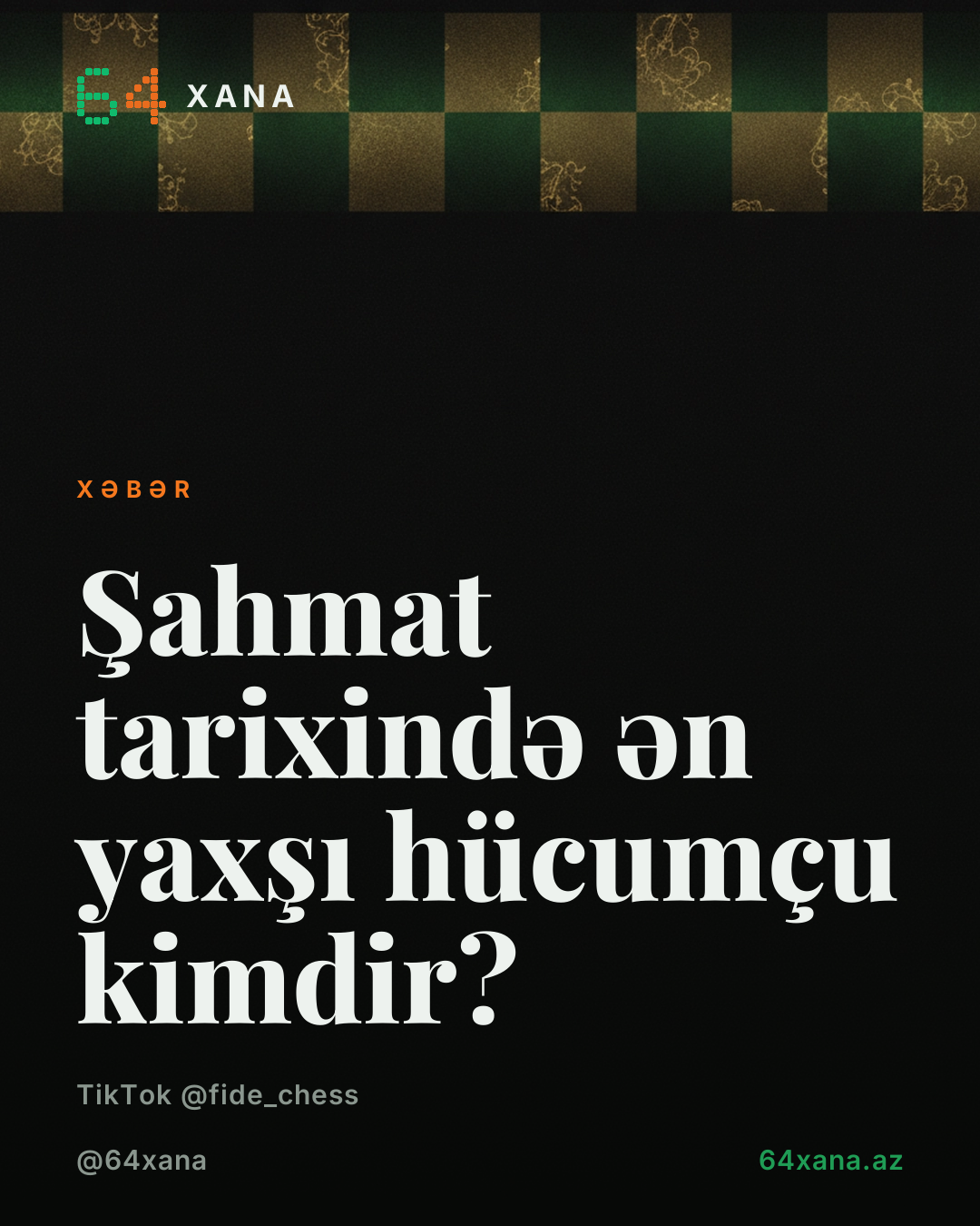 Şahmat tarixində ən yaxşı hücumçu kimdir?