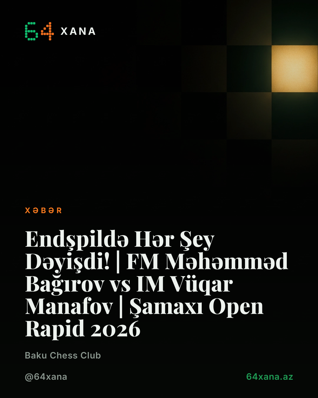 Endşpildə Hər Şey Dəyişdi! | FM Məhəmməd Bağırov vs IM Vüqar Manafov | Şamaxı Open Rapid 2026