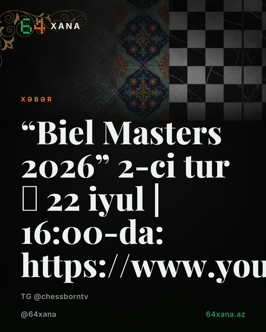 ✅ “Biel Masters 2026” 2-ci tur ⏰ 22 iyul | 16:00-da: https://www.youtube.com/live/qw1RG5GVXtE?si=HUfEg7S2TEIstn9G