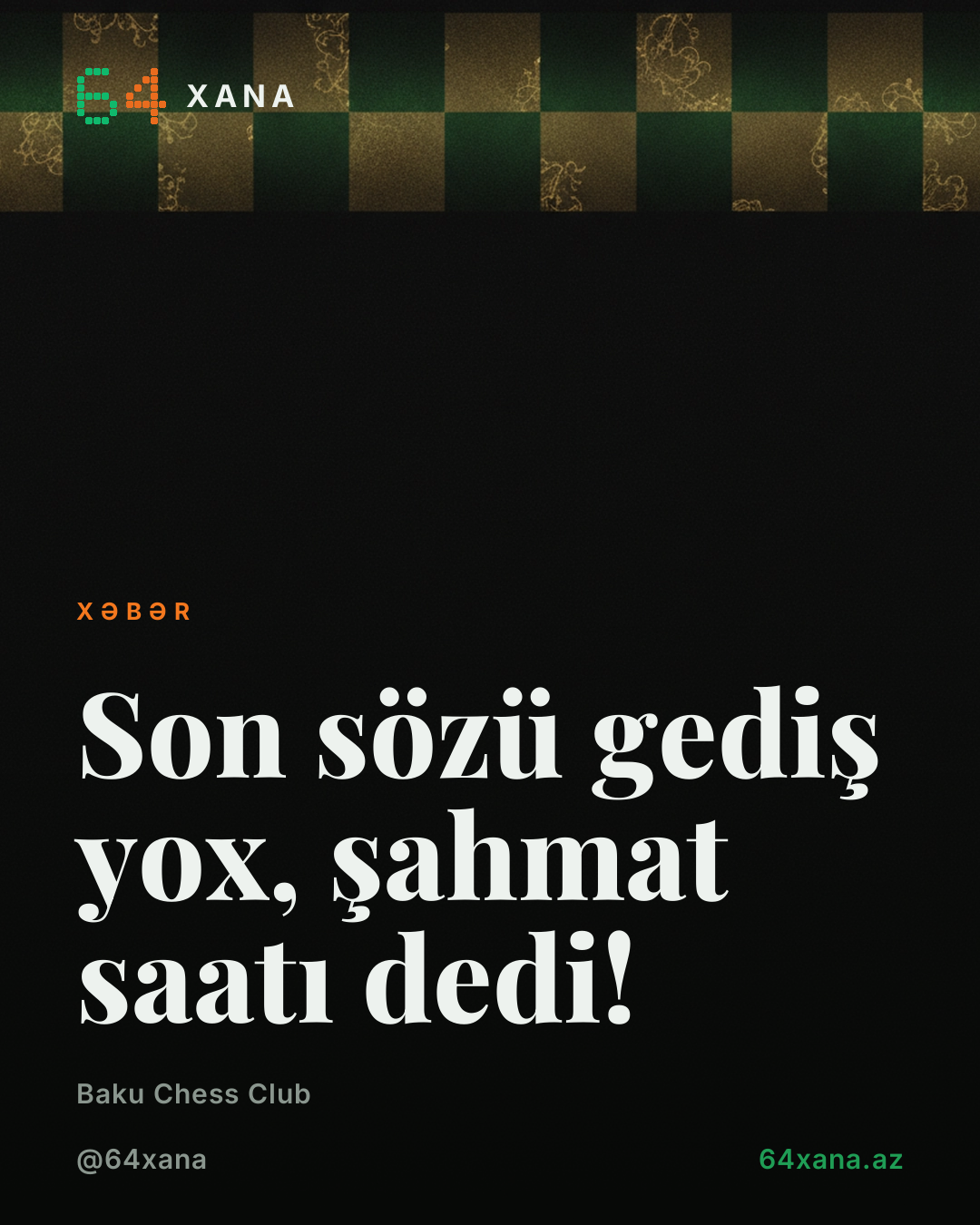 Son sözü gediş yox, şahmat saatı dedi! ♟️