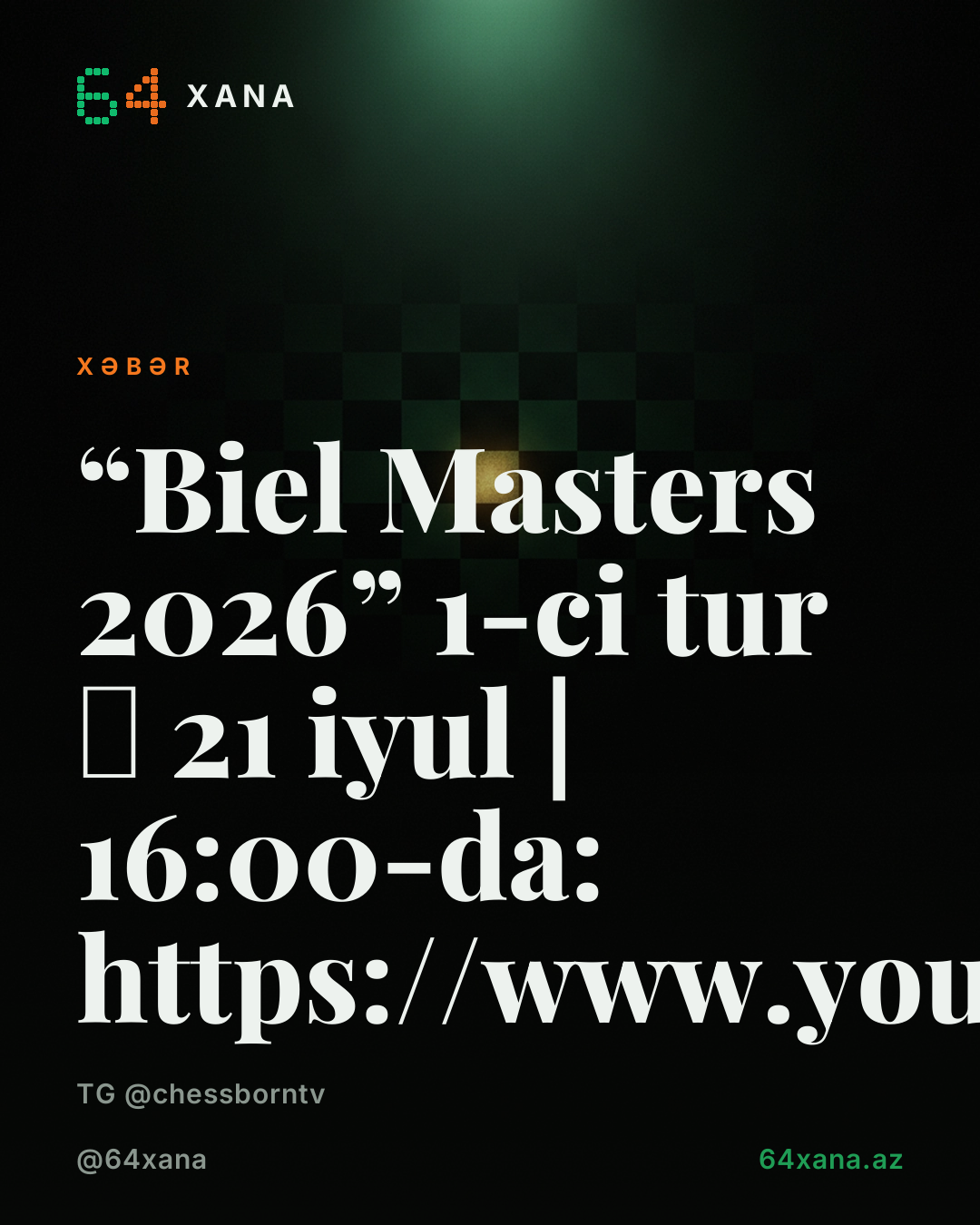 ✅ “Biel Masters 2026” 1-ci tur ⏰ 21 iyul | 16:00-da: https://www.youtube.com/live/3LN0D0GZric?si=_X-w5_6fjEtUi3oA
