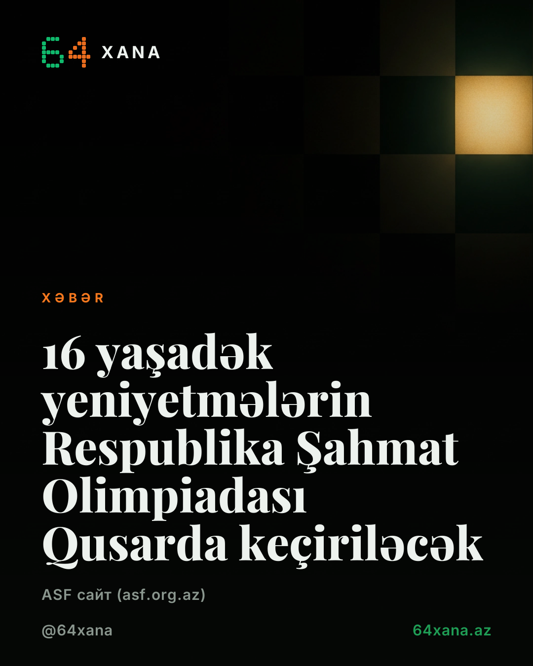 16 yaşadək yeniyetmələrin Respublika Şahmat Olimpiadası Qusarda keçiriləcək