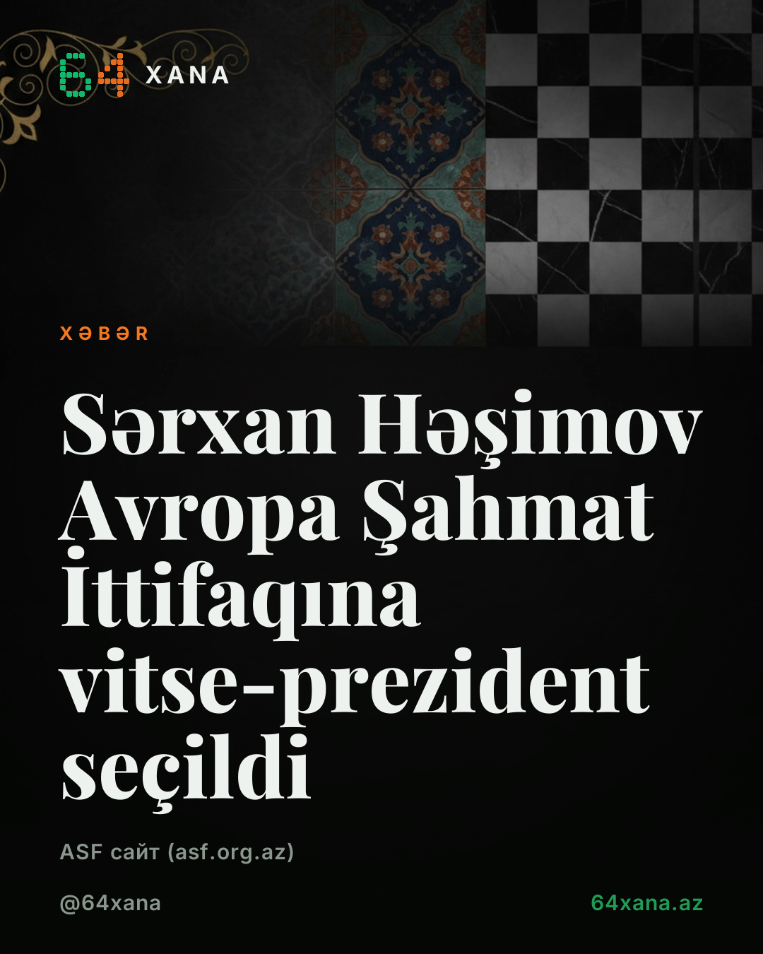 Sərxan Həşimov Avropa Şahmat İttifaqına vitse-prezident seçildi