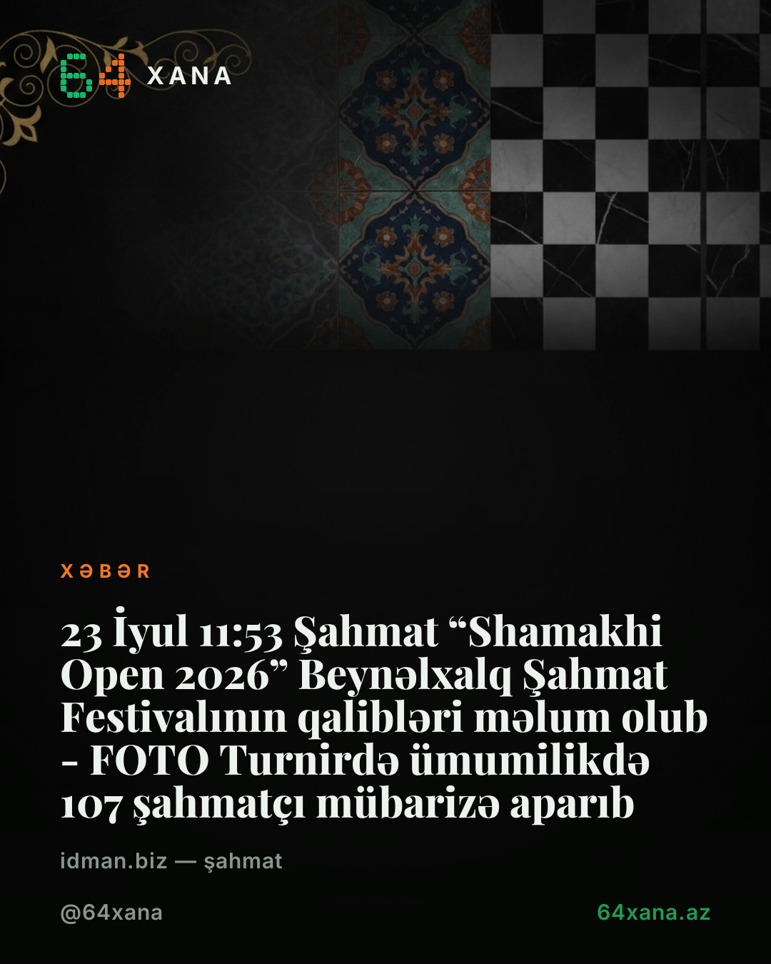 “Shamakhi Open 2026” Beynəlxalq Şahmat Festivalının qalibləri məlum olub - FOTO Turnirdə ümumilikdə 107 şahmatçı mübarizə aparıb