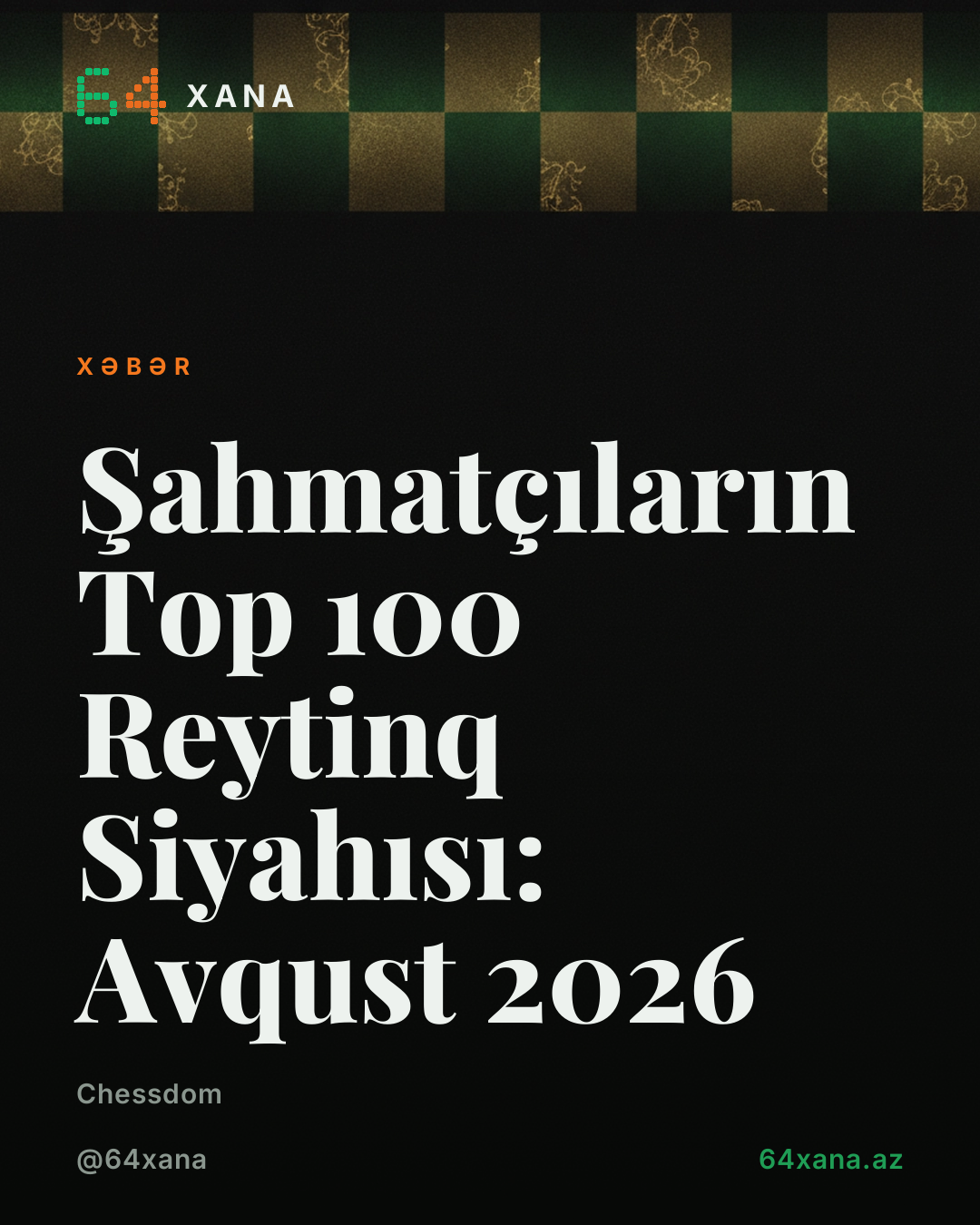 Şahmatçıların Top 100 Reytinq Siyahısı: Avqust 2026