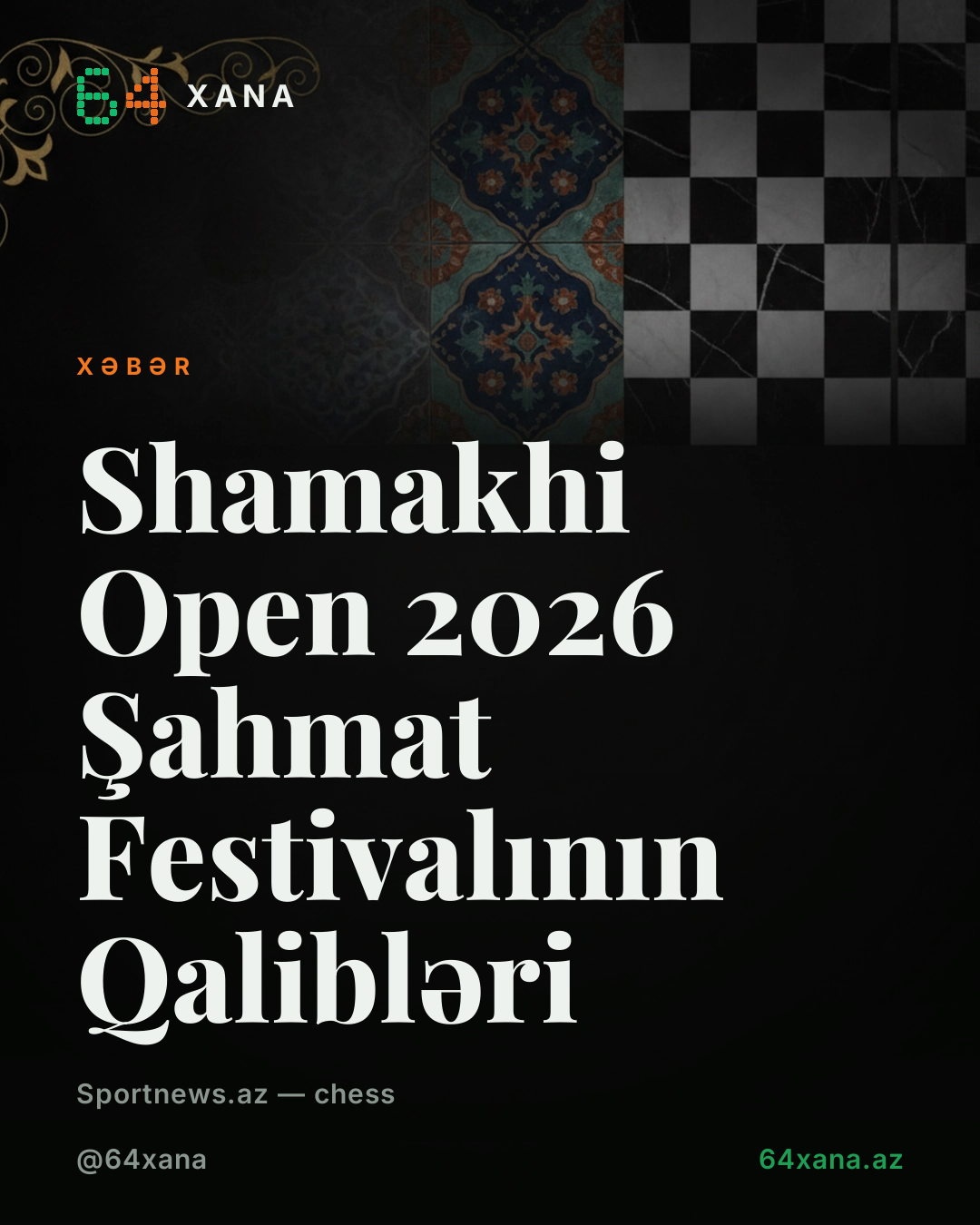 Shamakhi Open 2026 Şahmat Festivalının Qalibləri
