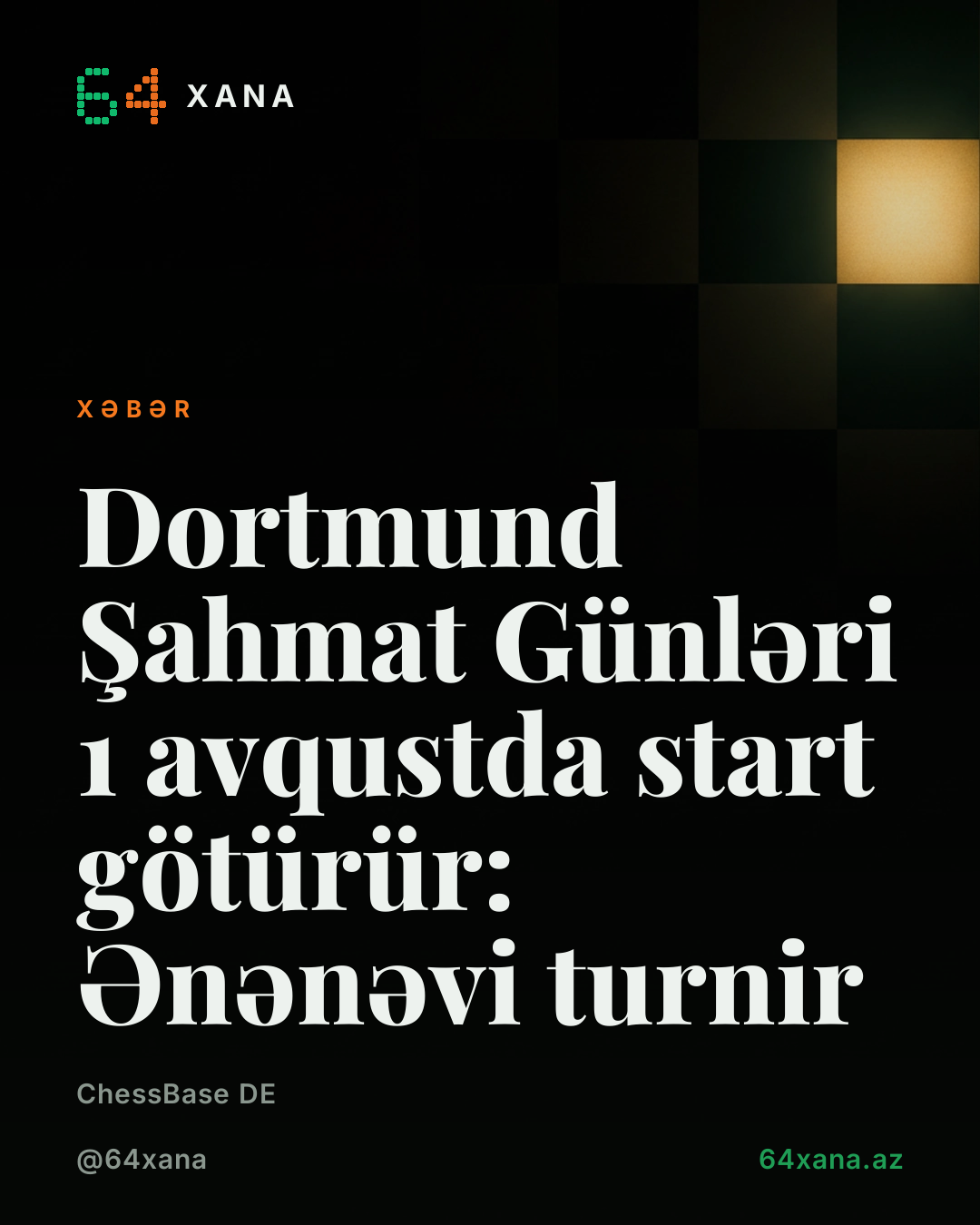 Dortmund Şahmat Günləri 1 avqustda start götürür: Ənənəvi turnir