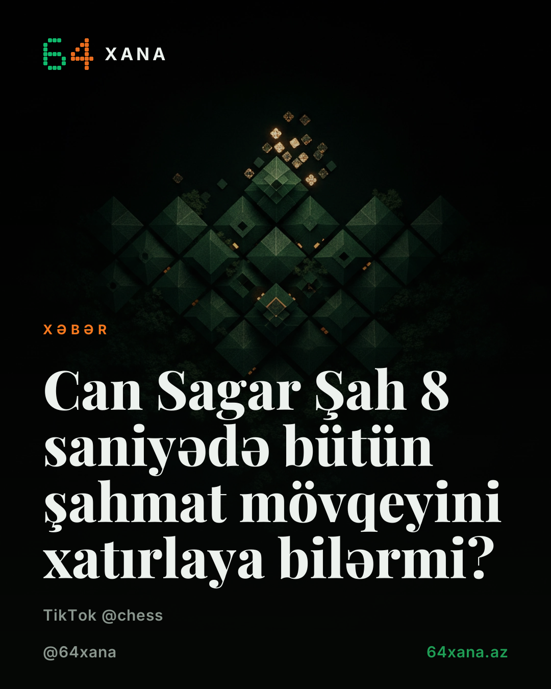 Can Sagar Şah 8 saniyədə bütün şahmat mövqeyini xatırlaya bilərmi?