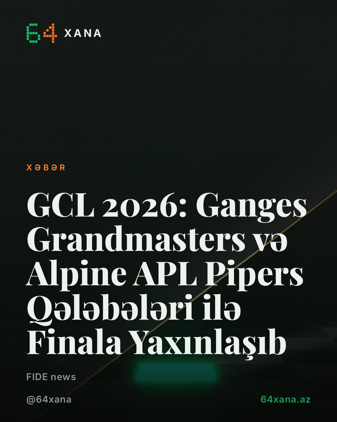 GCL 2026: Ganges Grandmasters və Alpine APL Pipers Qələbələri ilə Finala Yaxınlaşıb