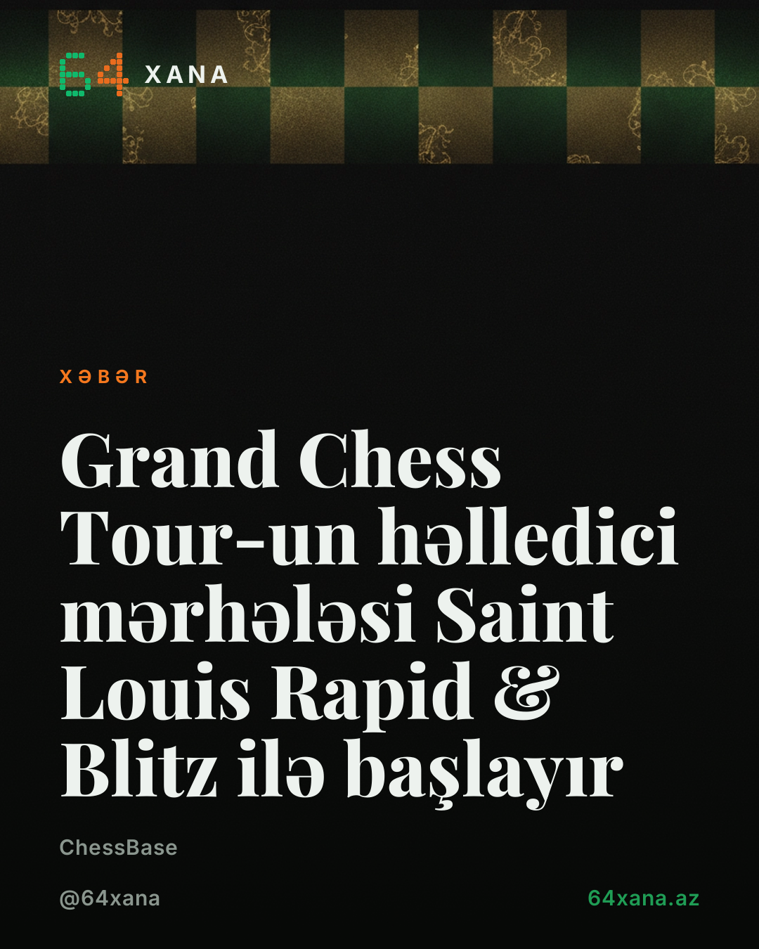 Grand Chess Tour-un həlledici mərhələsi Saint Louis Rapid & Blitz ilə başlayır
