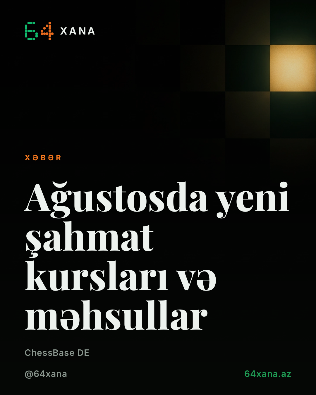 Ağustosda yeni şahmat kursları və məhsullar