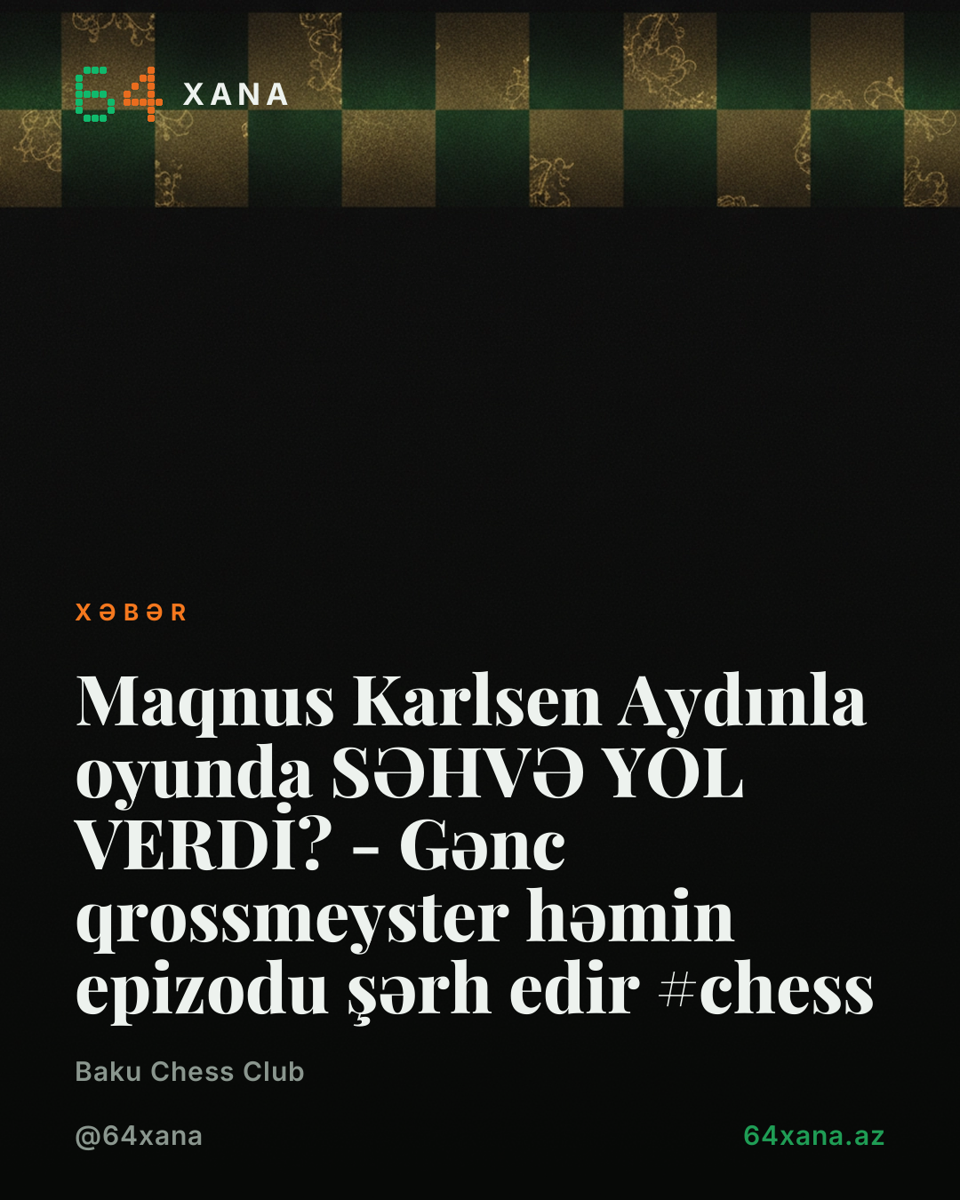 Maqnus Karlsen Aydınla oyunda SƏHVƏ YOL VERDİ? - Gənc qrossmeyster həmin epizodu şərh edir #chess
