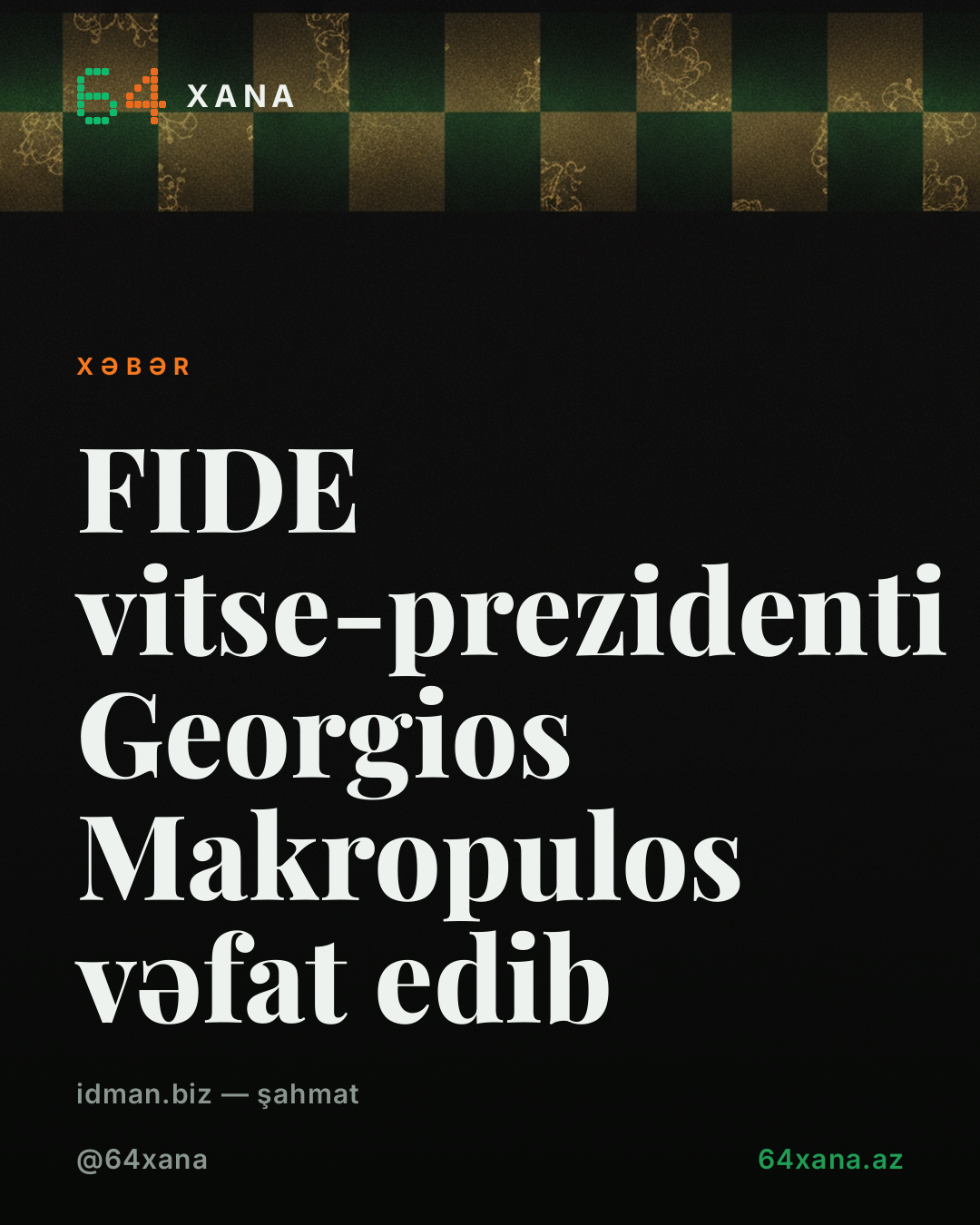 16:00 Şahmat FIDE vitse-prezidenti Georgios Makropulos vəfat edib
